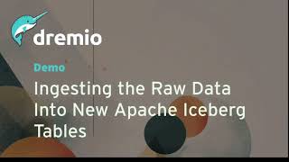 Dremio Demo - Ingesting to Iceberg, Data Products, Data-as-Code, dbt integration, Reflections & BI
