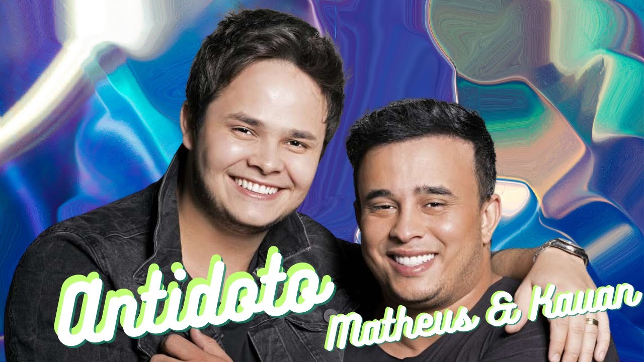 Antidoto - Matheus e Kauan As Melhores - Só Sucesso - YouTube