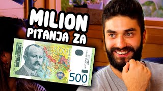 MILION Pitanja Za 500 DINARA!!! *obogatili se*