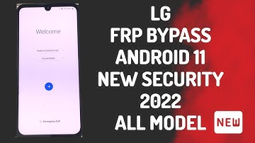 All LG Android 11 FRP Bypass 2022 [New Method]