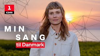 Oh Land - Sådan Ligger Landet | Min Sang til Danmark | DR1