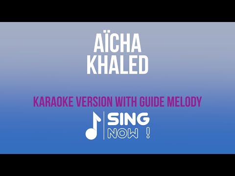 KHALED AÏCHA KARAOKE VERSION WITH GUIDE MELODY 