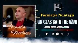 Formația Nuntașii - UN GLAS BĂTUT DE VÂNT  / O Melodie frumoasă, de suflet
