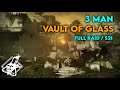 Destiny 2 - 3 Man Vault of Glass Full Raid S21