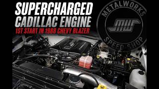 First start!!! We fire up the supercharged Cadillac engine in our 1988 Chevy Blazer for the 1st time