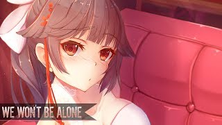 Nightcore - We Won't Be Alone (Lyrics)