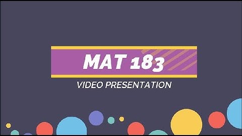 MAT183 ASSESSMENT 3 - VIDEO PRESENTATION