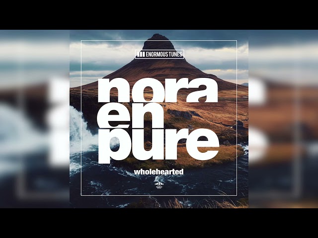 Nora En Pure - Wholehearted