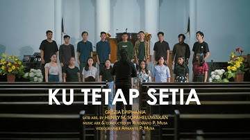 KU TETAP SETIA - Grezia Epiphania (SATB) - Tiatira Choir