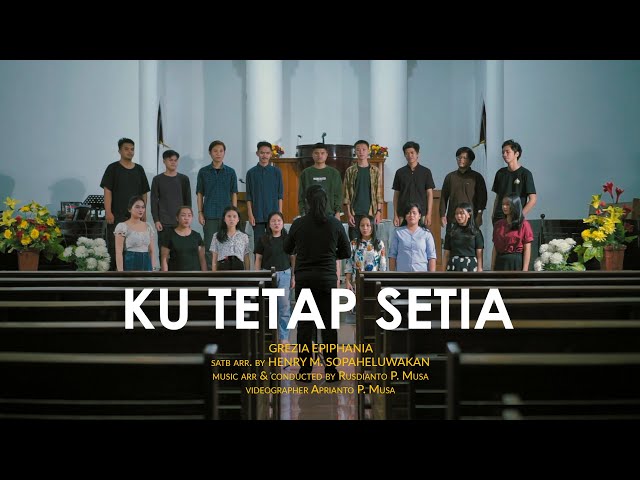KU TETAP SETIA - Grezia Epiphania (SATB) - Tiatira Choir class=