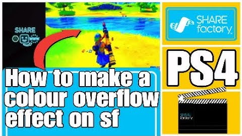 How to add colour overflow to sharefactory PS4 2020 (Free and Easy)