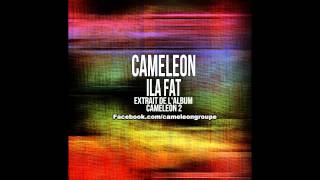 Cameleon   II   Ila fat Officiel chords
