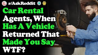Car Rental Agents, What Horrible Things Have You Found In A Returned Car? r/AskReddit