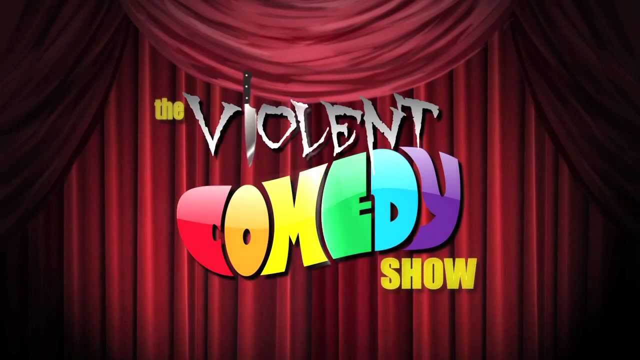 The Violent Comedy Show Teasers