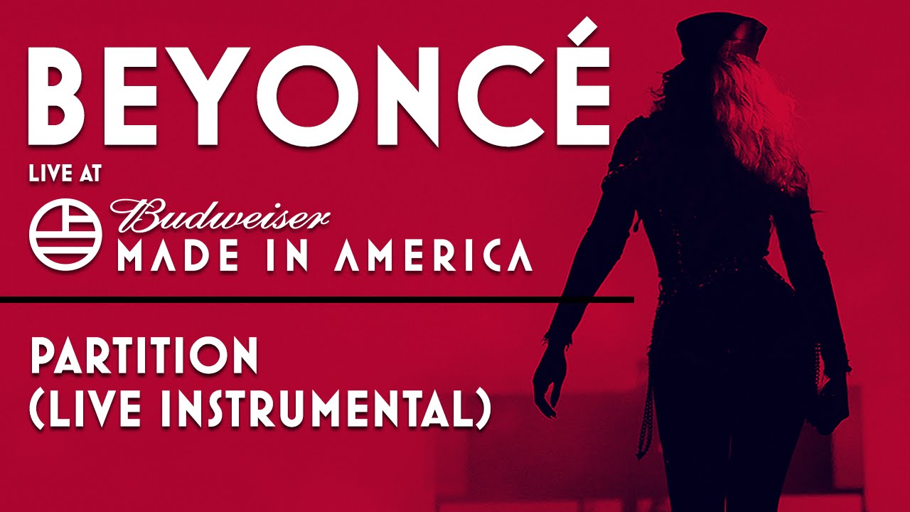 Beyoncé - Partition (Live at Made In America 2015 Instrumental) - YouTube
