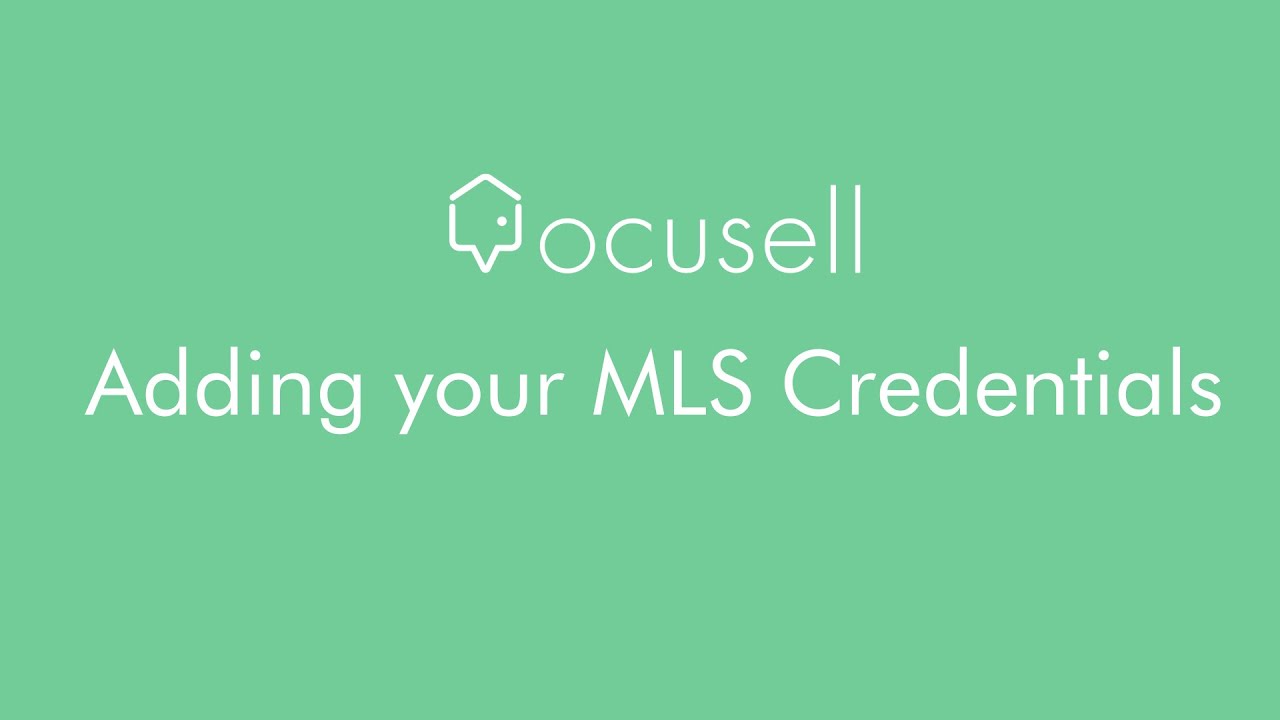 How to Add Your MLS Credentials to Ocusell