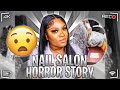 STORYTIME: NAIL SALON HORROR STORY | The Official Robyn Banks