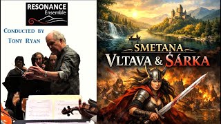 Smetana: Vltava (The Moldau) &amp; Šárka (from Má Vlast)
