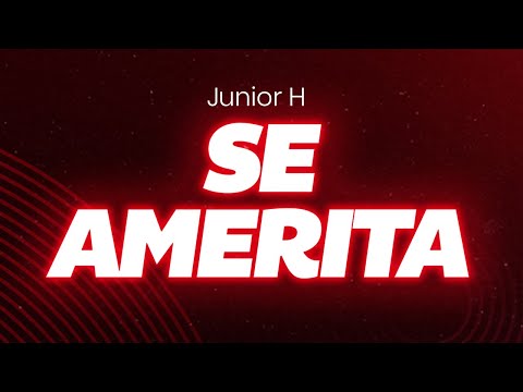 Junior H - SE AMERITA (lyrics)