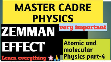 MASTER CADRE PHYSICS//ZEMMAN EFFECT//ATOMIC AND MOLECULAR PHYSICS PART-4