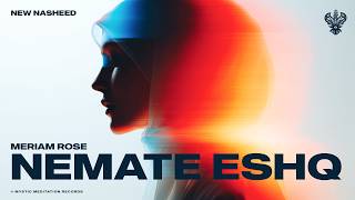Nemate Eshq - Meriam Rose | New English Nasheed | Mystic Meditation Records