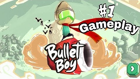 Bullet boy gameplay Walkthrough Part 1 (android, ios) gaming