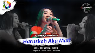 HARUSKAH AKU MATI - DIFARINA INDRA - PRINGGONDANI Mak Ketotor..!!! - TOP AUDIO