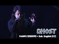 [Live] VAMPS (뱀프스) - GHOST + Sub. English [CC]