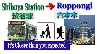TOKYO.【六本木】.Roppongi From Shibuya Station by Bus