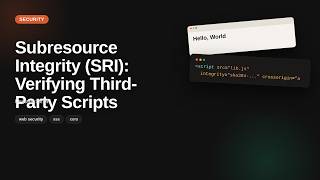 Subresource Integrity (SRI): Verifying Third-Party Scripts | Web Security Tutorial