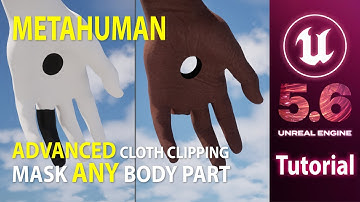 Unreal Engine 5.6 - Advanced Cloth Clipping - Mask ANY Bodypart - Tutorial
