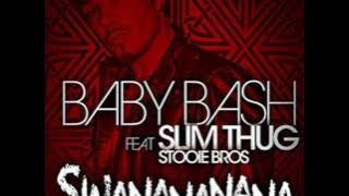 Baby Bash - Swananana (Feat. Slim Thug & Stooie Bros)