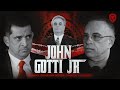 Should Ve Had Him Killed John Gotti Jr Finally OPENS UP On His Father Gravano Gambino Family