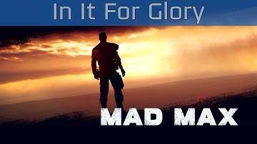 Mad Max - In It For Glory Walkthrough [HD 1080P]