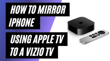 How To Mirror iPhone to Vizio TV Using Apple TV 4K