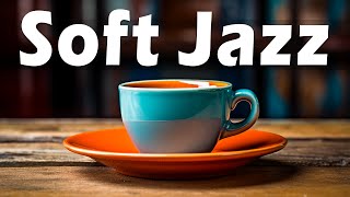 Soft Jazz Music: Cozy May Jazz &amp; Bossa Nova for relaxing, studying and working