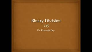 Binary Division Restoration and Non Restoration