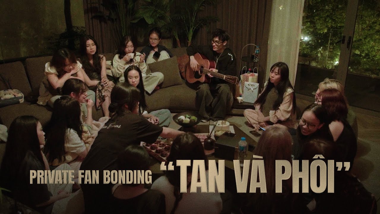 Phan và Phans, Private Bonding 2025