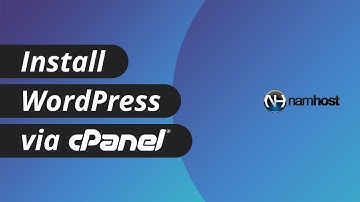 How to Install WordPress via cPanel | Namhost