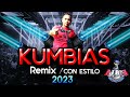 Kumbias mamalonas mix con estilo  2023  dj boy houston el original