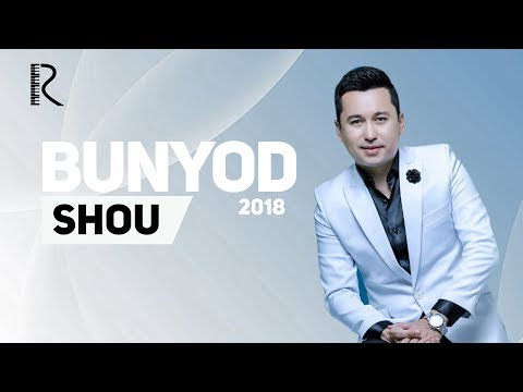 Bunyodbek Saidov - Bunyod SHOU 2018 | Бунёд ШОУ 2018 #UydaQoling