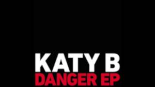 Katy B: DANGER (FULL ALBUM)