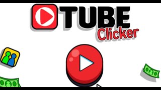 Tube Clicker Full Gameplay Walkthrough