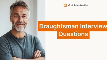 Top 5 Draughtsman Interview Questions with Example Answers