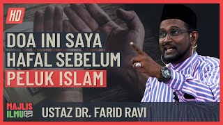 Ustaz Dr  Farid Ravi - Doa Ini Saya Hafal Sebelum Peluk Islam
