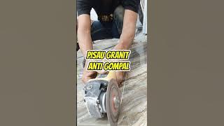 Cara potong granit pakai pisau gerinda gak gompal