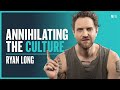 Annihilating the culture  ryan long  modern wisdom podcast 345