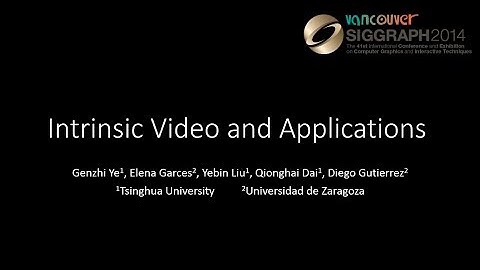 Intrinsic Video and Applications