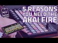 5 Reasons You Need The Akai Fire FL Studio Controller