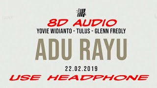 Adu Rayu - Yovie, Tulus & Glenn Fredly | 8D Audio Musik - USE HEADPHONE